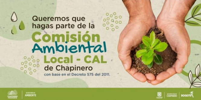 Queremos que hagas parte de la Comisión Ambiental Local de Chapinero Queremos que hagas parte de la Comisión Ambiental Local de Chapinero